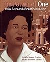 The Power of One: Daisy Bates and the Little Rock Nine The Power of One: Daisy Bates and the Little Rock Nine