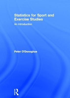 Statistics for Sport and Exercise Studies: An Introduction