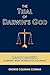 The Trial of Darwin's God by George Coleman Conrad