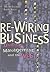 Re-Wiring Business: Uniting Management and the Web (Series)