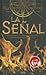 LA SEÑAL (Spanish Edition)