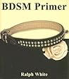 BDSM Primer BDSM Primer