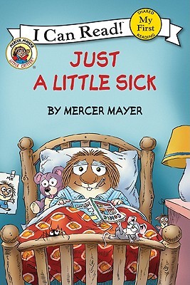 Just a Little Sick (Little Critter)