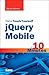 Sams Teach Yourself jQuery Mobile in 10 Minutes (Sams Teach Yourself in 10 Minutes)