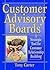 Customer Advisory Boards: A Strategic Tool for Customer Relationship Building