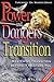 The Powers and Dangers Of TRANSITION...