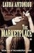The Marketplace by Laura Antoniou The Marketplace by Laura Antoniou