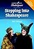 Stepping into Shakespeare: ...