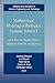 Mathematical Modeling of Biological Systems, Volume I: Cellular Biophysics, Regulatory Networks, Development, Biomedicine, and Data Analysis (Modeling ... in Science, Engineering and Technology)