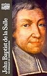 John Baptist De LA Salle: The Spirituality of Christian Education (Classics of Western Spirituality)
