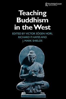Teaching Buddhism in the West (Routledge Critical Studies in Buddhism)