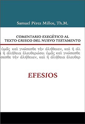 Comentario exegético al texto griego del Nuevo Testamento: Efesios (Spanish Edition)