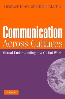 Communication Across Cultures: Mutual Understanding in a Global World (Paperback)