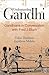 Understanding Gandhi: Gandhians in Conversation with Fred J Blum