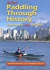 Paddling Through History: Sea Kayak Vancouver and Victoria