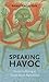 Speaking Havoc: Social Suffering and South Asian Narratives (Literary Conjugations)