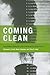 Coming Clean: Information Disclosure and Environmental Performance (American and Comparative Environmental Policy (Paperback))