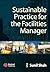 Sustainable Practice for the Facilities Manager