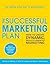 The Successful Marketing Plan: How to Create Dynamic, Results Oriented Marketing, 4th Edition
