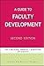 A Guide to Faculty Development (Jossey-Bass Higher and Adult Education (Hardcover))