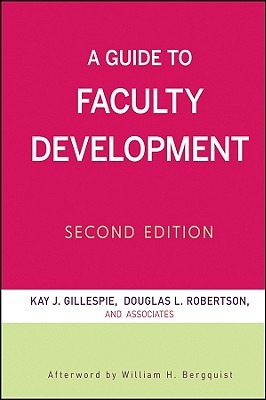 A Guide to Faculty Development (Jossey-Bass Higher and Adult Education (Hardcover))