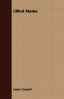 Lifted Masks (Paperback)