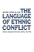 The Language of Ethnic Conflict by Irving Allen