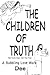 The Children of Truth-The Truth Shall Set You Free: A Bubbling Love Walk
