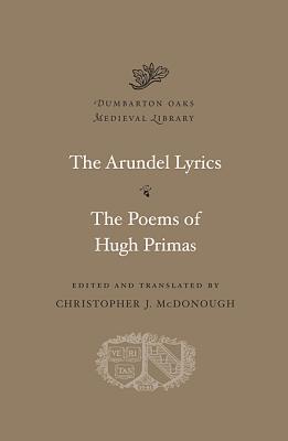 The Arundel Lyrics / The Poems of Hugh Primas (Hardcover)