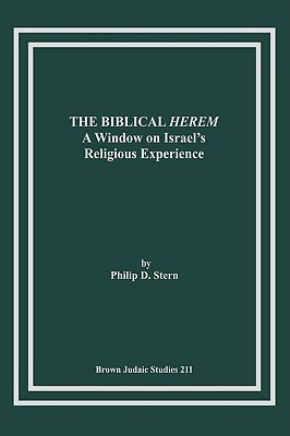 The Biblical Herem: A Window on Israel's Religious Experience