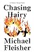Chasing Hairy: A Novel of Sexual Terror