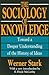 The Sociology of Knowledge: Toward a Deeper Understanding of the History of Ideas
