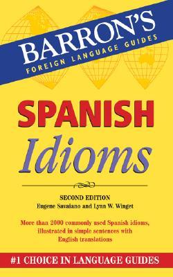 Spanish Idioms (Barron's Foreign Language Guides: Idiom Series) (Spanish and English Edition)