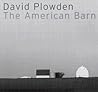 David Plowden: The American Barn David Plowden: The American Barn