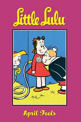 Little Lulu, Volume 11: April Fools (Paperback)