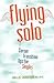 Flying Solo: Career Transition Tips for Singles