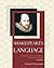 Shakespeare's Language: A Glossary of Unfamiliar Words in His Plays and Poems