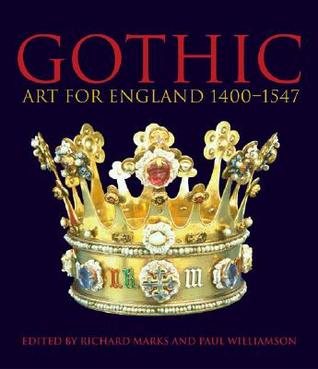 Gothic: Art for England: 1400-1547 (Hardcover)