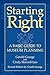 Starting Right: A Basic Guide to Museum Planning (American Association for State and Local History)