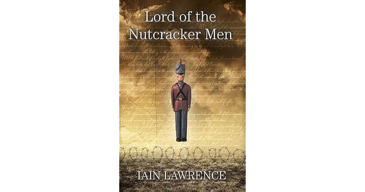 Lord of the Nutcracker Men by Iain Lawrence