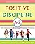 Positive Discipline A-Z: 10...