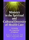 Ministry in the Spiritual and Cultural Diversity of Health Care