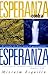 Esperanza Contra Esperanza (Spanish Edition)