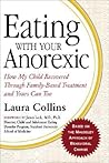 Eating with Your Anorexic by Laura Collins Lyster-Mensh