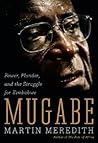 Mugabe: Power, Plunder, and the Struggle for Zimbabwe's Future