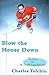 Blow the House Down: The Story Of My Double Lung Transplant