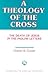 A Theology of the Cross by Charles B. Cousar