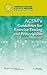ACSM's Resource Manual for Guidelines for Exercise Testing and Prescription + ACSM's Guidelines for Exercise Testing and Prescription