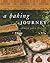A Baking Journey by Samira Yako Cholagh