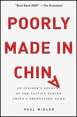 Poorly Made in China: An Insider's Account of the Tactics Behind China's Production Game